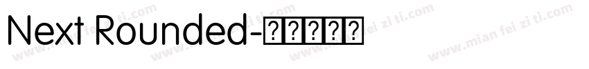 Next Rounded字体转换